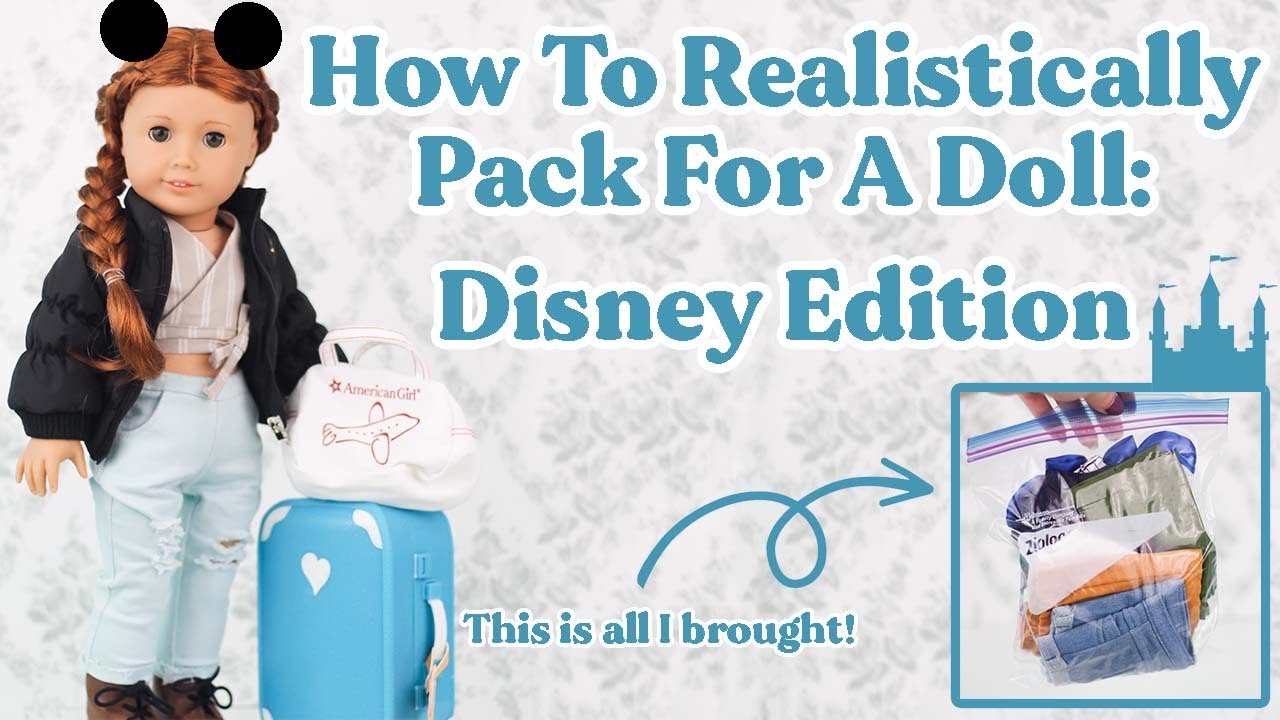 Как реалистично упаковать и путешествовать с куклой American Girl: Орландо и Disney