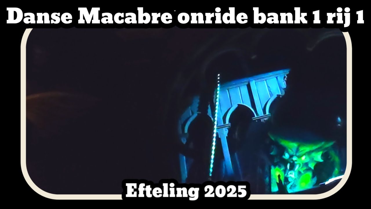 Danse Macabre onride bank 1 rij 1 [Efteling 2025]
