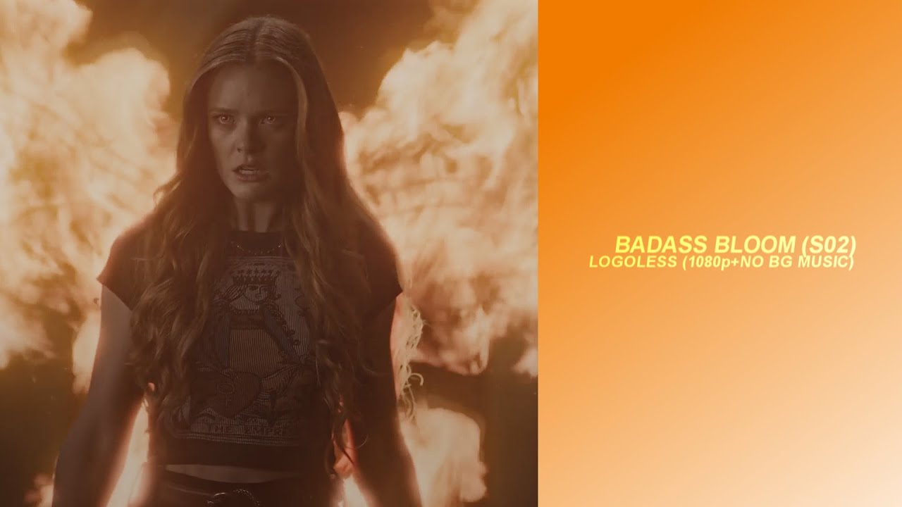 Badass Bloom Scenes (S02) [1080p+Logoless] (NO BG Music)