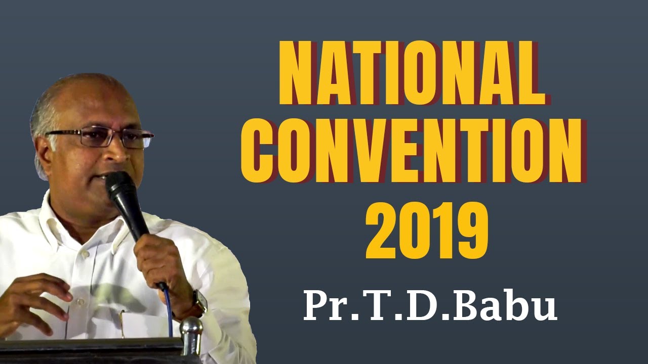 2019 National Convention Powerful sermon Day-2. By. Pr.T.D.Babu
