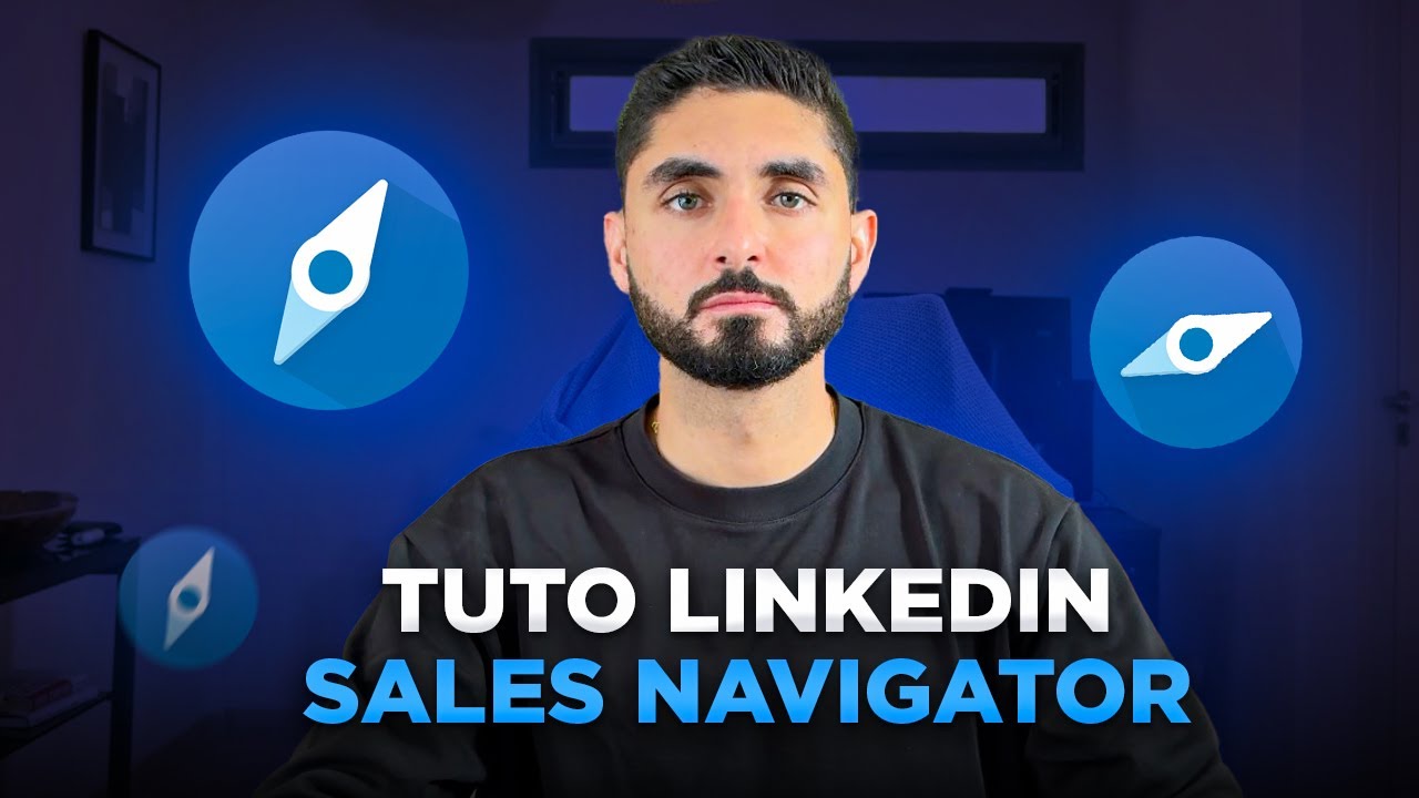 Comment utiliser Linkedin Sales Navigator