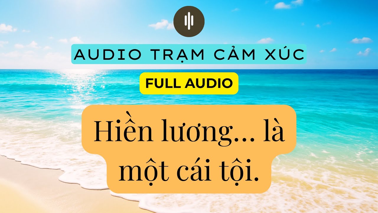 Vì Quá Hiền Lương Nên Bị Hi Sinh | Chủ Mẫu Đức Hạnh | Audio Truyện Cảm Xúc