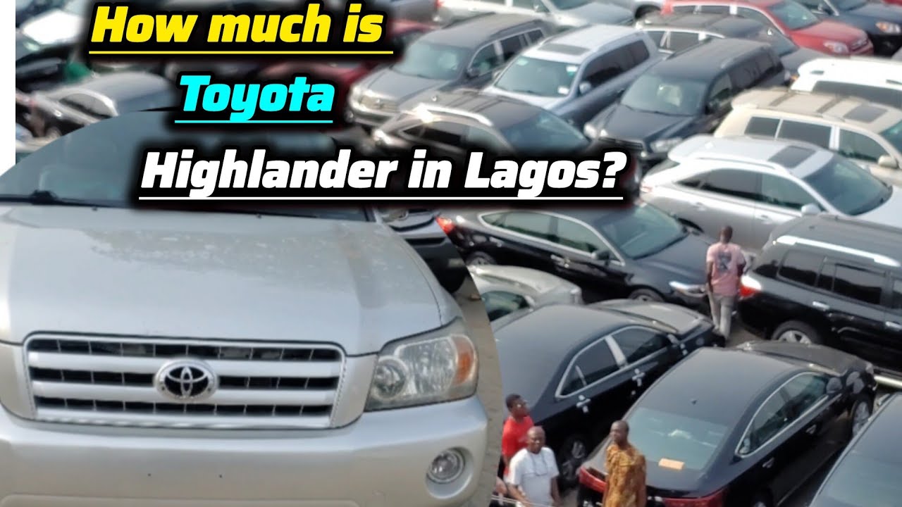 Автомобили | Сколько стоит Toyota Highlander в Лагосе, Нигерия?