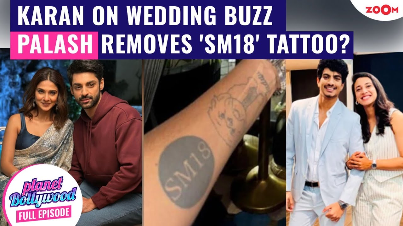 Karan Wahi REACTS to wedding rumours with Jennifer Winget | Palash Muchhal REMOVES 'SM18' Tattoo?