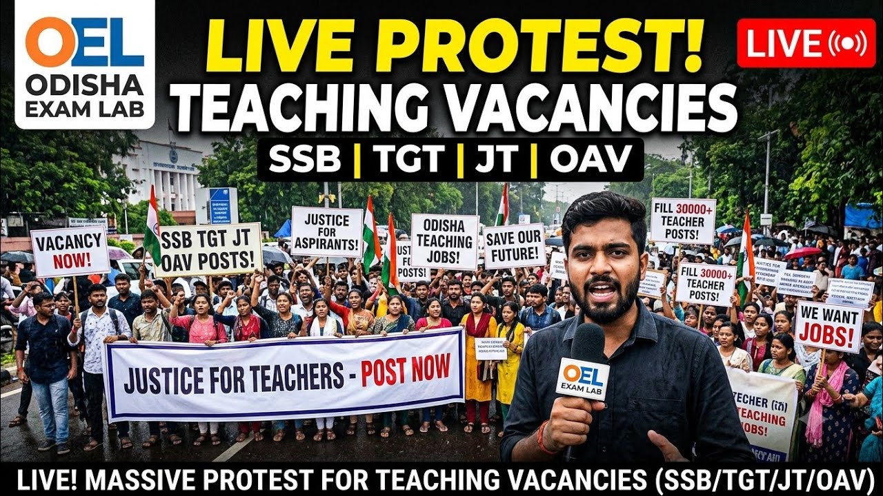 🔴 LIVE: Odisha Teaching Aspirants Mega Protest | SSB, TGT, JT, OAV Vacancy Updates!