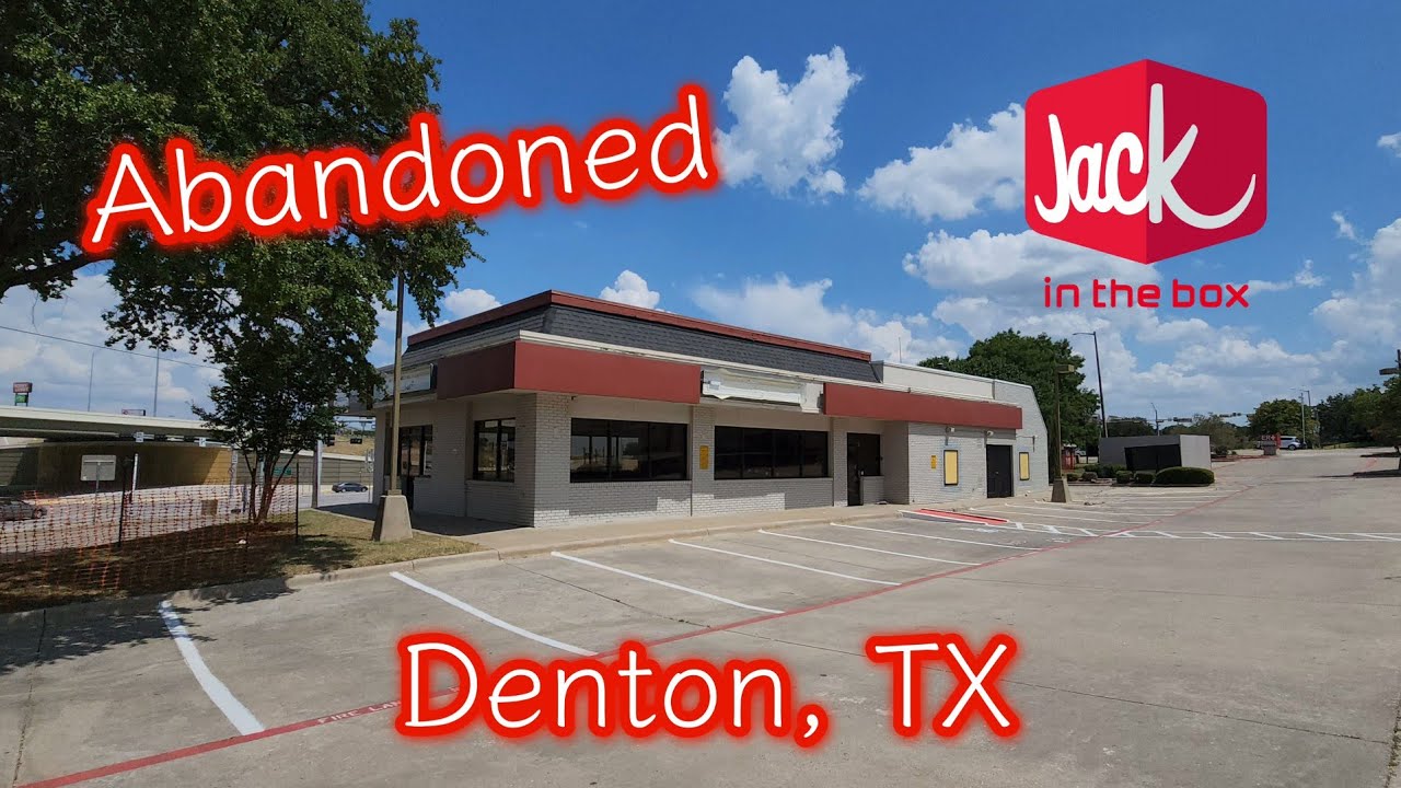 Abandoned Jack In The Box - Denton, TX