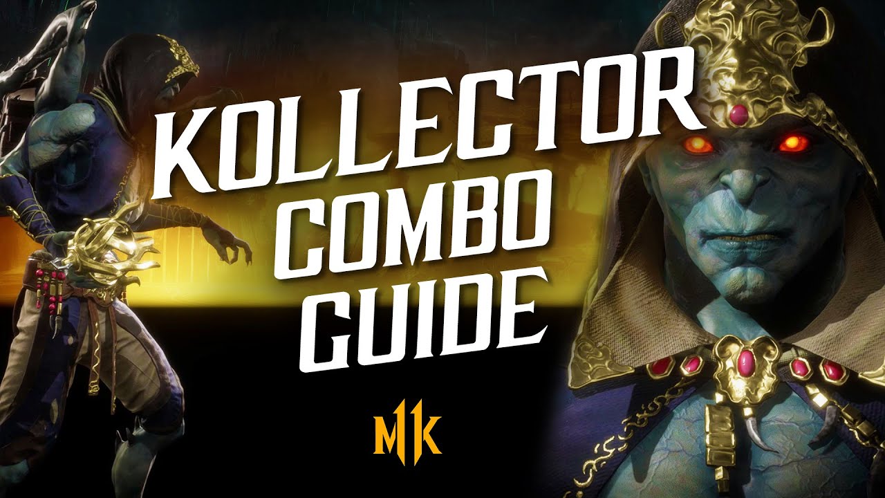 Kollector Combo Guide (Universal/Tournament) – Mortal Kombat 11