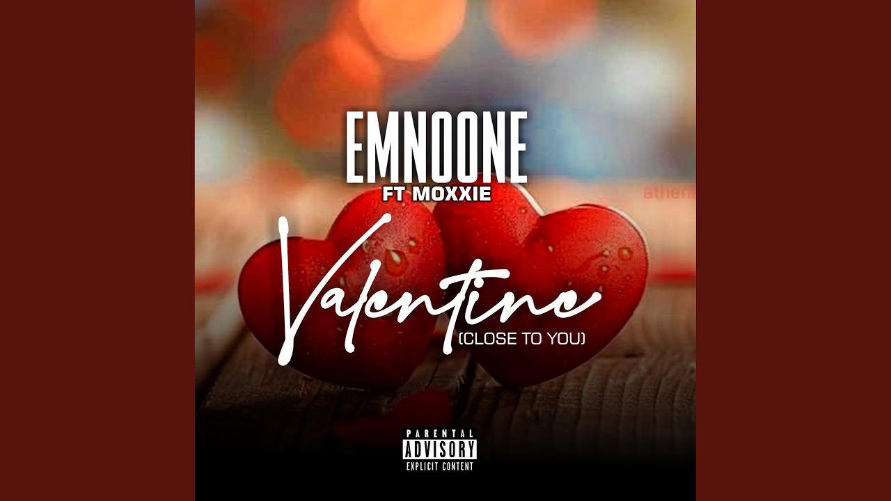 Valentine (Close to you) (feat. Moxxie)