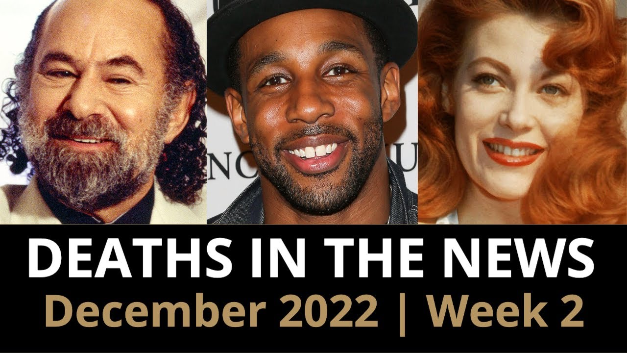 Who Died: December 2022, Week 2 | News