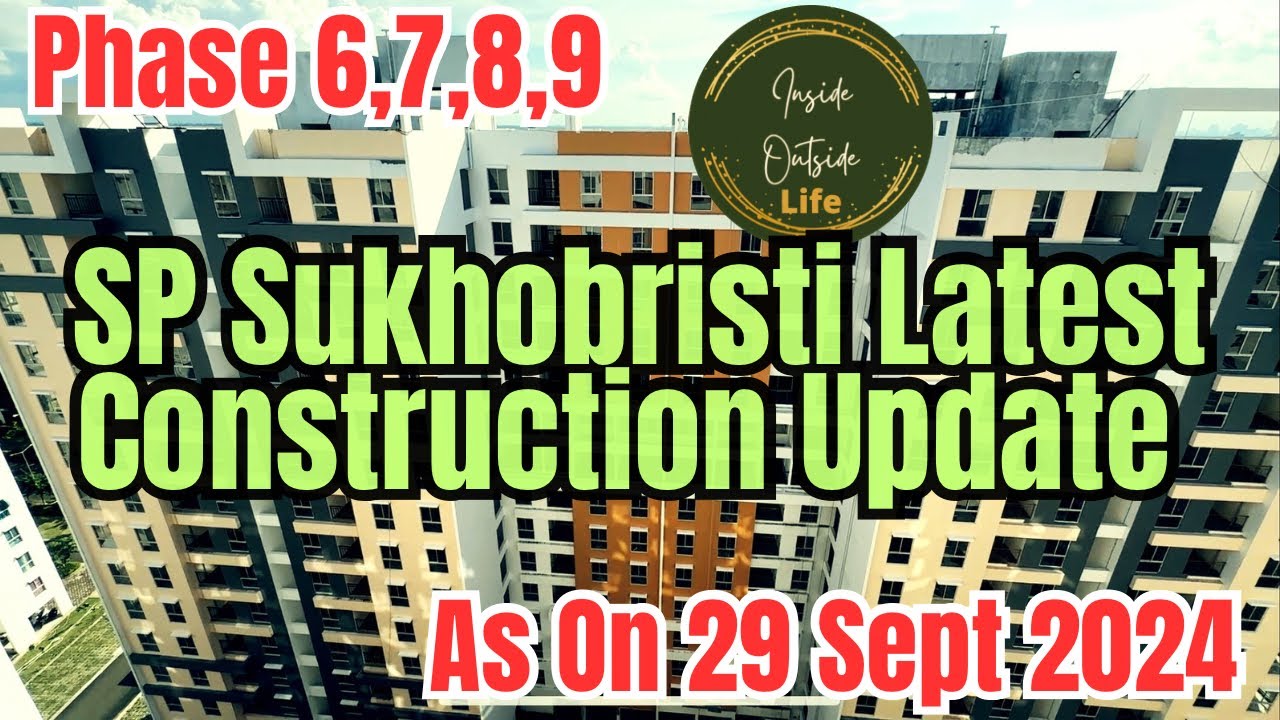 Construction Update #shapoorjipallonji #sukhobristi Phase 6,7,8,9 SPRIHA  | 29-September -2024