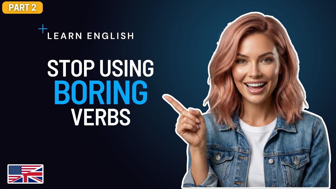 100 Most Common English Verbs – Part 2 | Speak English Naturally