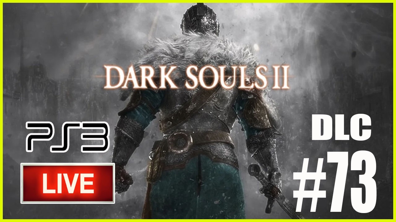Dark Souls 2 SotFS/ DLC - UM NOVO COMEÇO  [PS3] - LIVE/0073