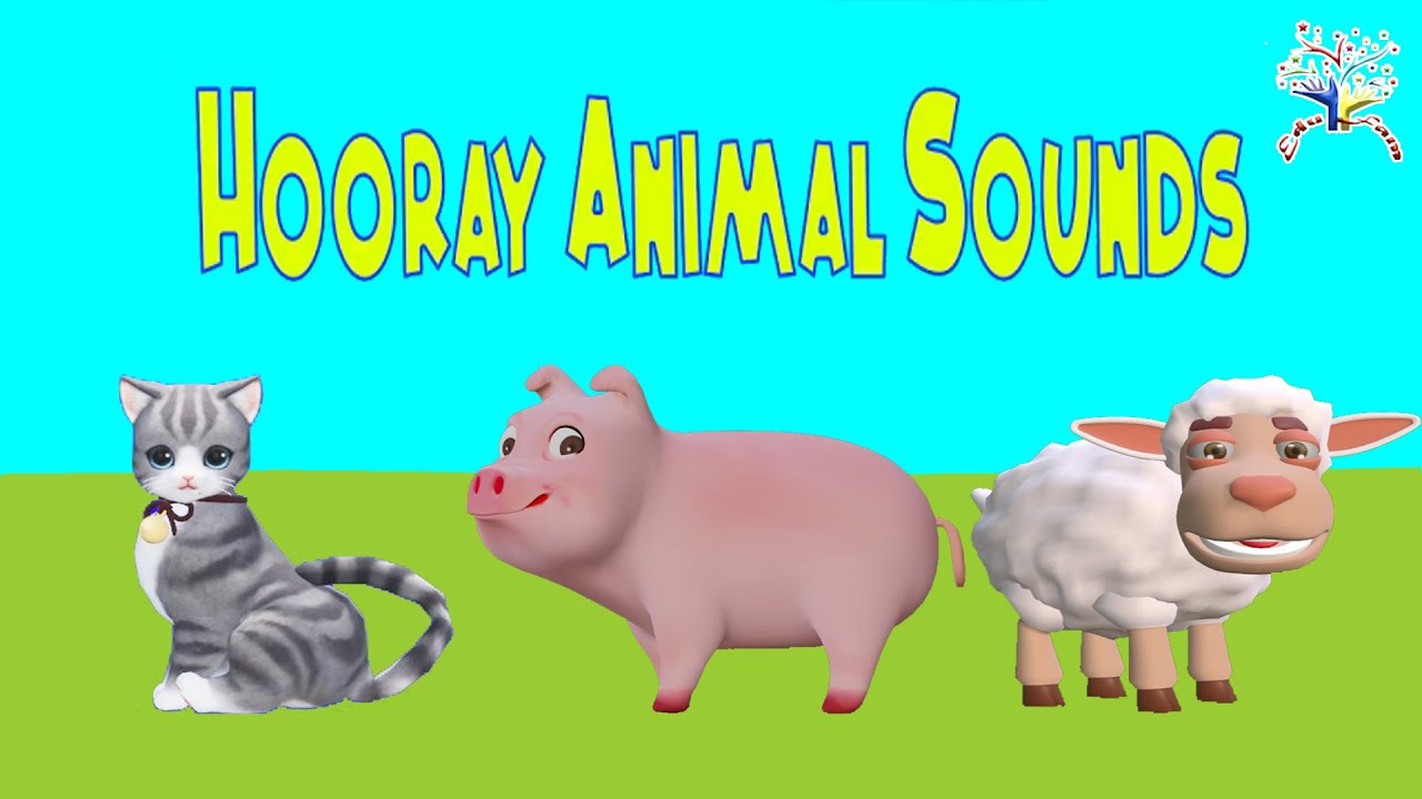 Hooray Animals  Sound Song H1J || Kids Animal Songs and Nursery Rhymes  || EduFam~