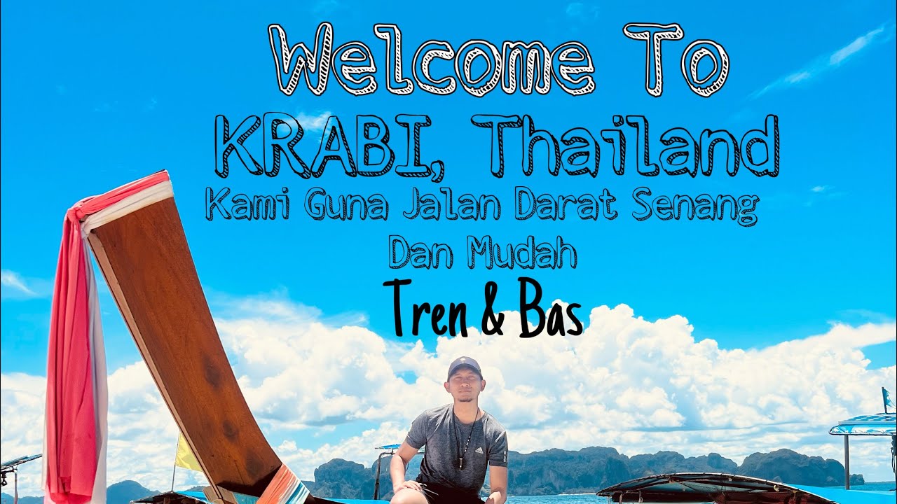 Krabi,Thailand Tips Makanan Halal,Penginapan Dan Pengangkutan. Ikut darat je!!!