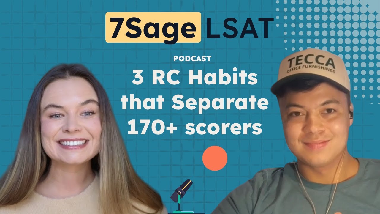 3 RC Habits That Separate 170+ Scorers | 7Sage LSAT Pod