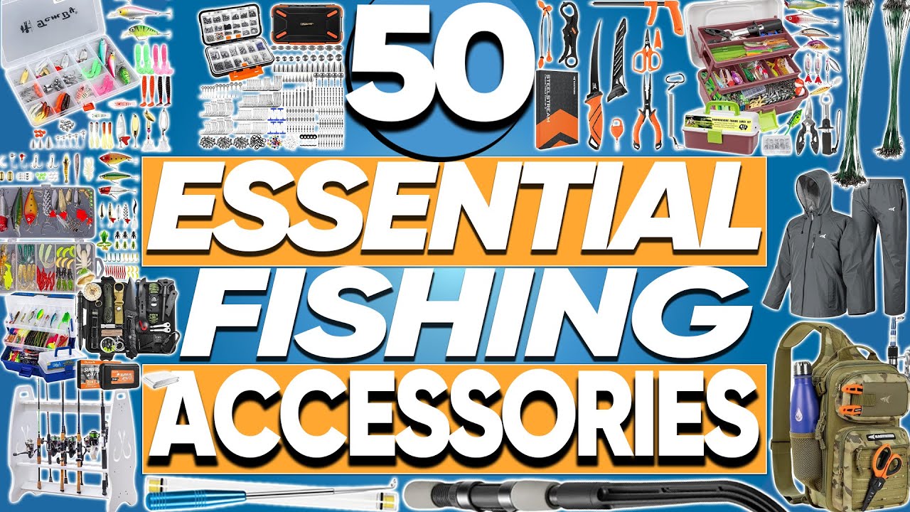 Top 50 Essential Fishing Accessories on Amazon That Every Angler Needs Now