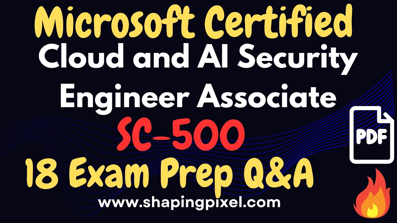 Вопросы и ответы для подготовки к экзамену Microsoft Certified Cloud and AI Security Engineer Ass...