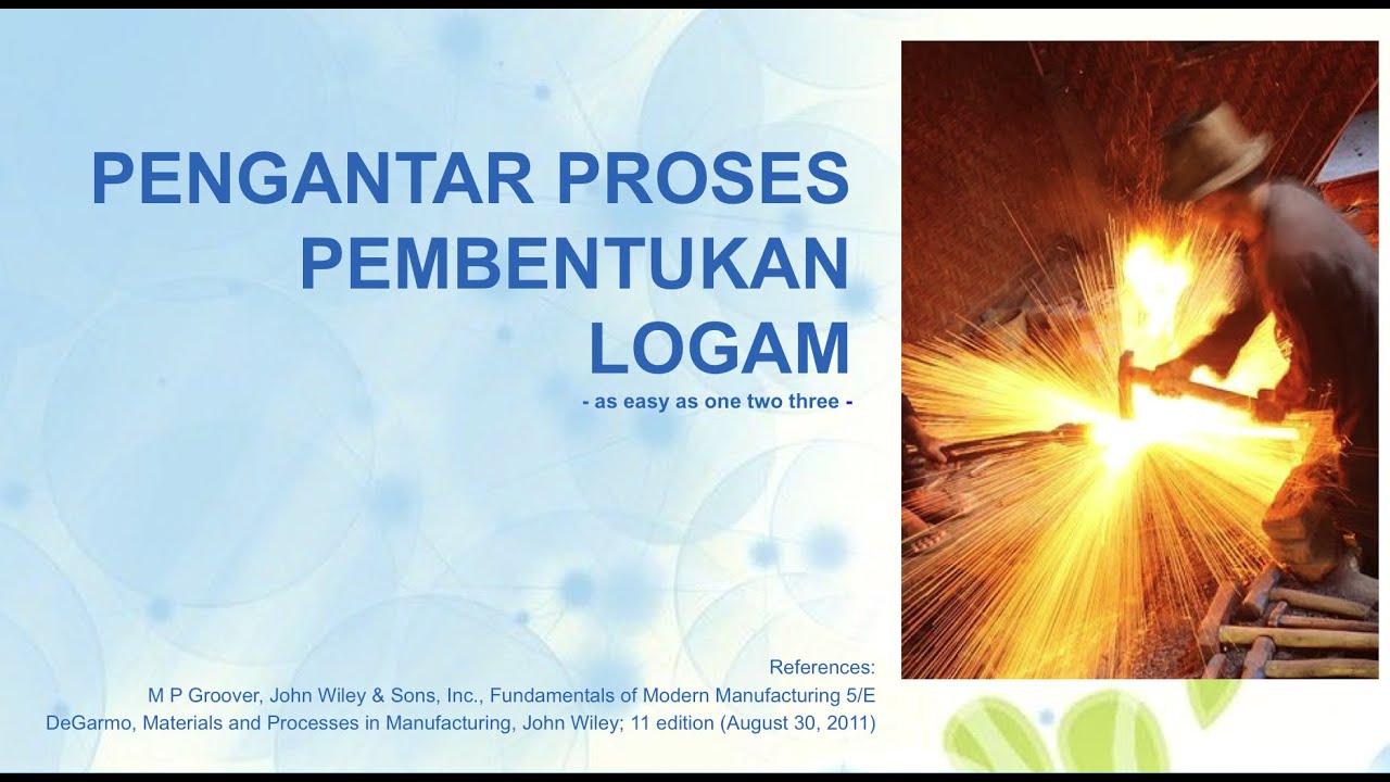 Proses Manufaktur - Pengantar Proses Pembentukan Logam - Intro to Metal Forming #BangDosen