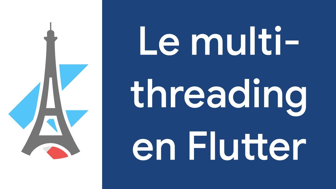 La gestion du multi-threading en Flutter - Thomas Ecalle