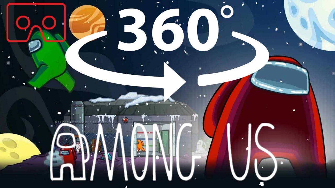 AMONG US 360&deg; - Experience in VR