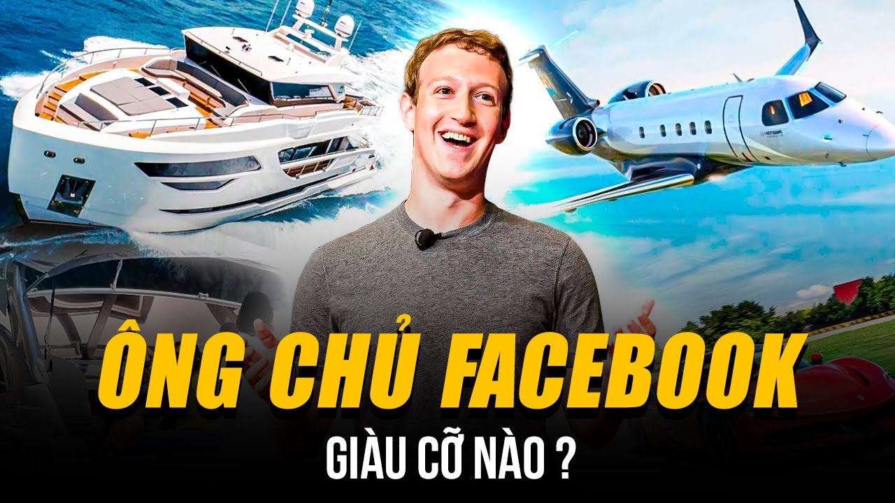 ÔNG CHỦ FACEBOOK MARK ZUCKERBERG GIÀU CỠ NÀO? | 1 GIỜ KIẾM 1,7 TRIỆU USD - ÔNG TRÙM BẤT ĐỘNG SẢN