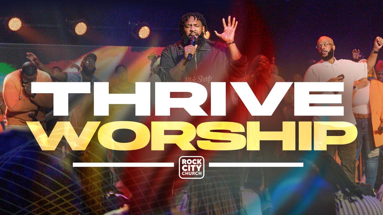 Thrive 2025/Thrive Worship/ Pastor Mike McClure, Jr.