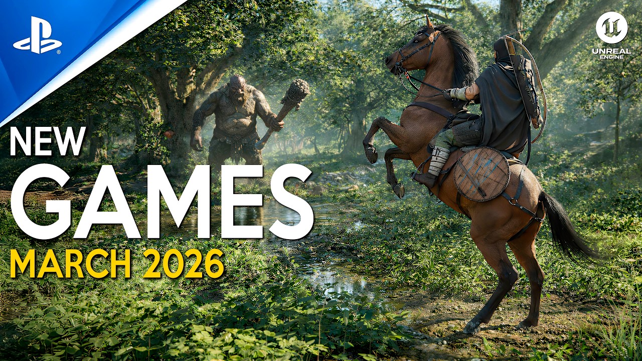NEW GAMES coming in MARCH 2026 with Crazy NEXT GEN Graphics