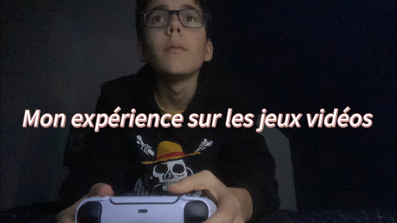 Mon expérience personnelle sur les Jeux vidéos 