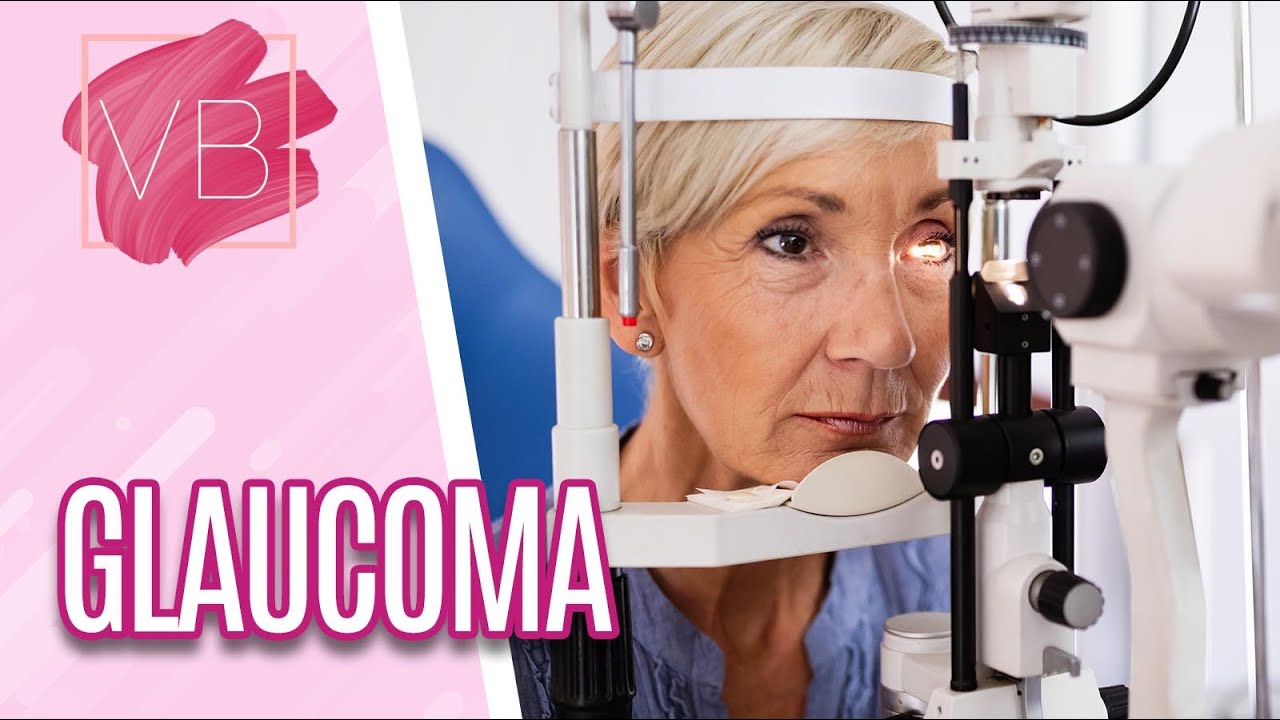 Mitos e verdades sobre glaucoma - Você Bonita (05/08/20)