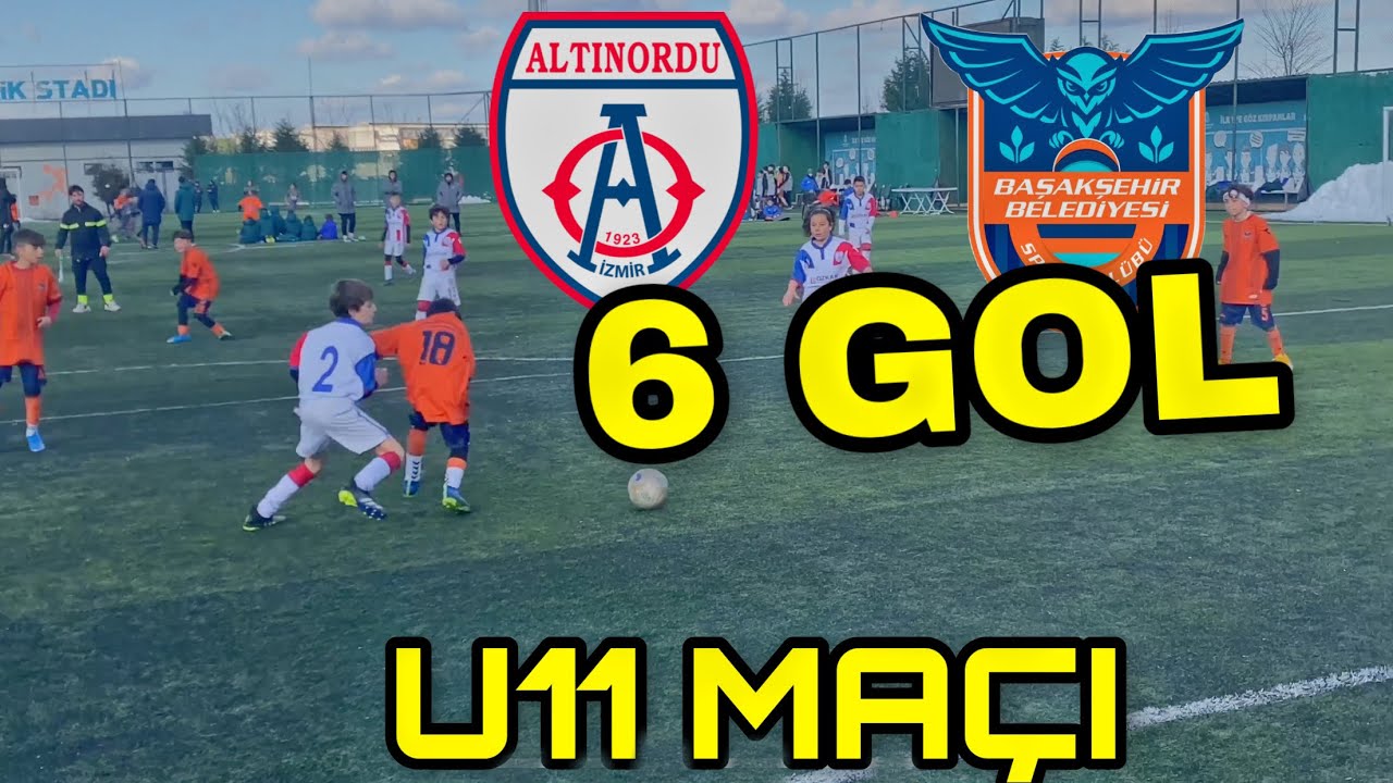 ALTINORDU U11 & BAŞAKŞEKŞEHİR BELEDİYESİ SPOR U11 MAÇI #U11