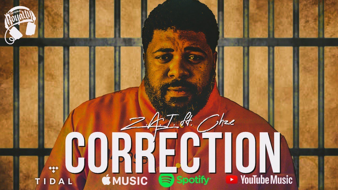 Original Royalty Recordings Presents: Z.A.I.  ft. CHZE | CORRECTION