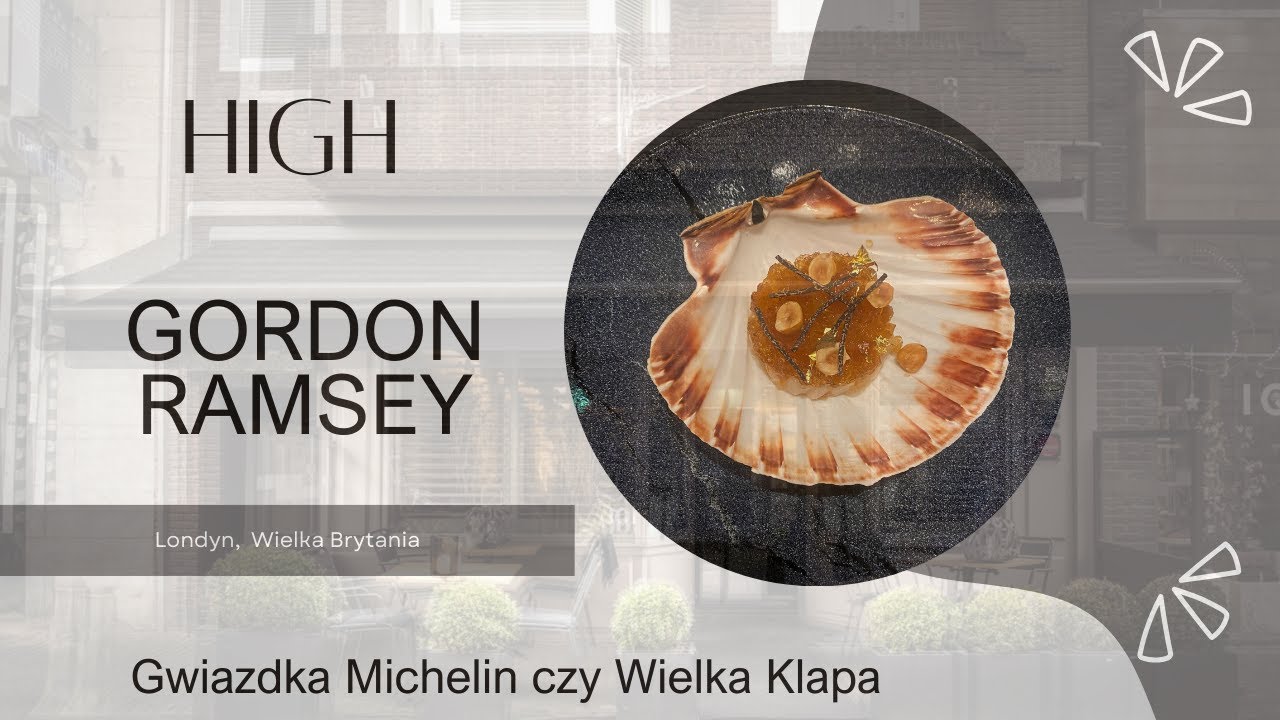 HIGH Gordona Ramsaya – Najdroższy lunch w Londynie? / Gordon Ramsay's HIGH – Worth the Price?