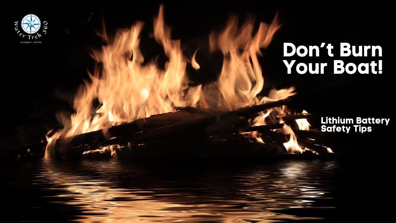Don’t Burn Down Your Dive Boat – Lithium Battery Safety Tips