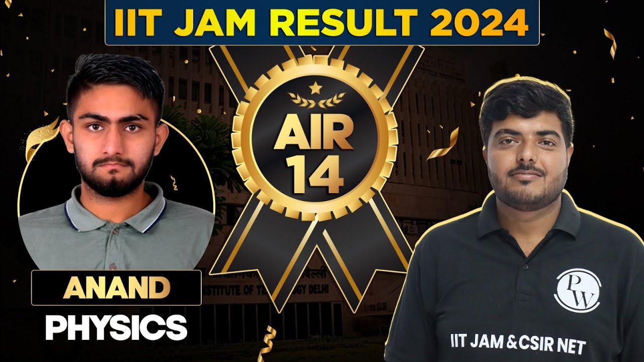 IIT JAM 2024 Topper : Meet IIT JAM Physics 2024 - AIR 14 Anand Kumar 🏆 | IIT JAM Physics 2025
