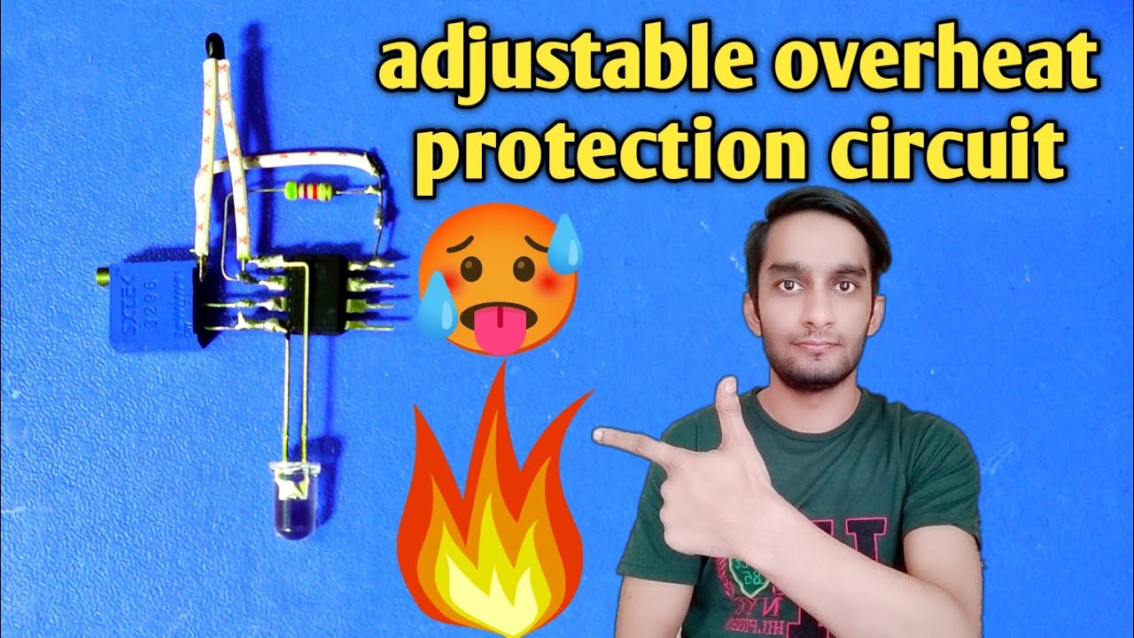 overheat protection circuit | how to make adjustable overheat protection circuit