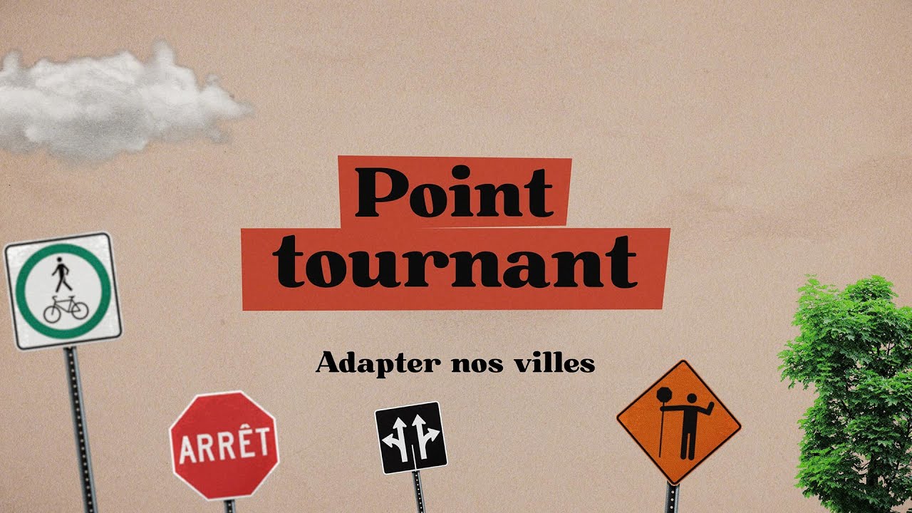 Adapter nos villes grâce à la mobilité durable | Point tournant - Épisode 5