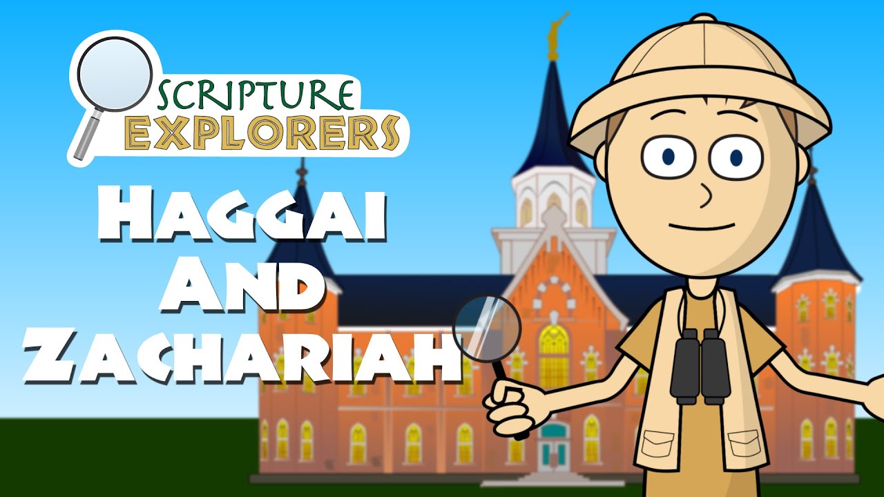 Haggai and Zachariah | Come Follow Me 2022 | The Old Testament