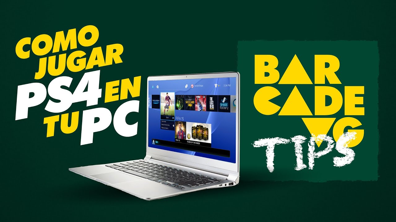 Como jugar PlayStation 4 en tu PC - BarcadeVG TIPS