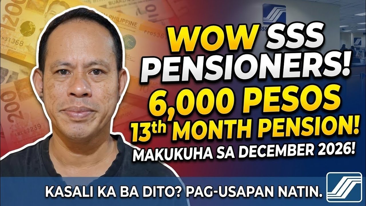 ✅️WOW SSS PENSIONERS! 6,000 PESOS 13TH MONTH PENSION MAKUKUHA SA DECEMBER 2026! KASALI KABA? ALAMIN.