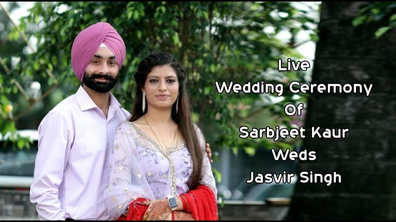🔴[Live] Sarbjeet Kaur💞Jasvir Singh || Wedding Ceremony || On. 19 January 2026
