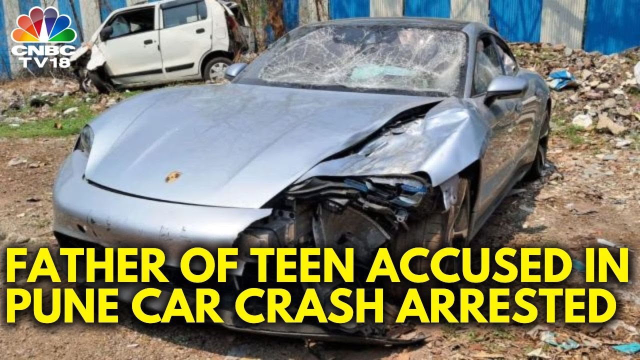 Pune Porsche Crash: Father Of Drunk Teen Driver Arrested | Pune News | N18V | CNBCTV18