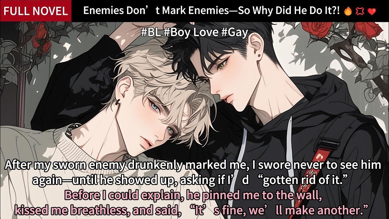 Enemies Don&rsquo;t Mark Enemies&mdash;So Why Did He Do It?! 🔥💢❤️ Full Length BL Audiobook