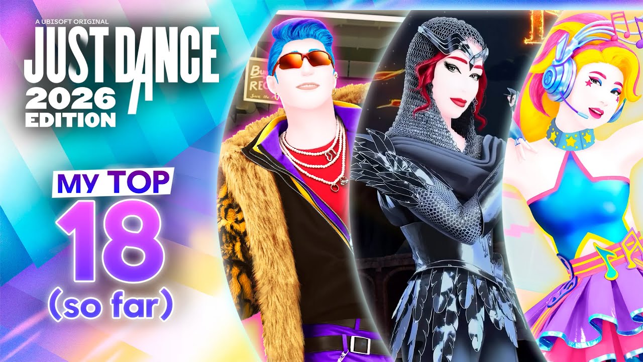 Just Dance 2026 Edition | My TOP 18 (so far) | Official Song List Ranking and Comments