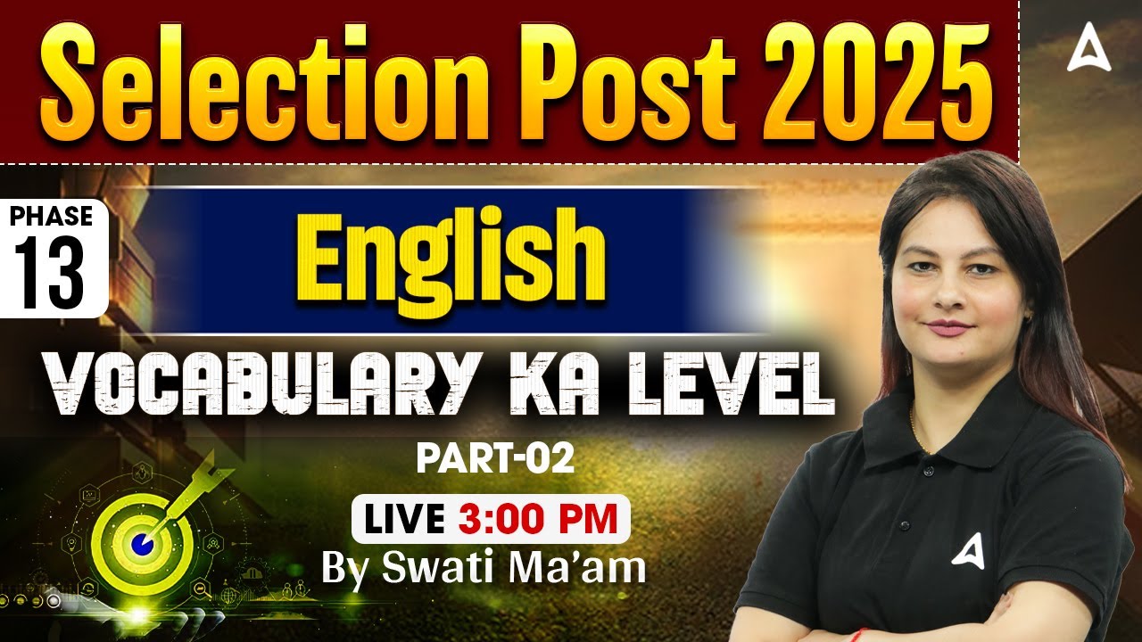 SSC Selection Post Phase 13 Classes 2025 | Selection Post Phase 13 English Vocabulary | By Swati Mam