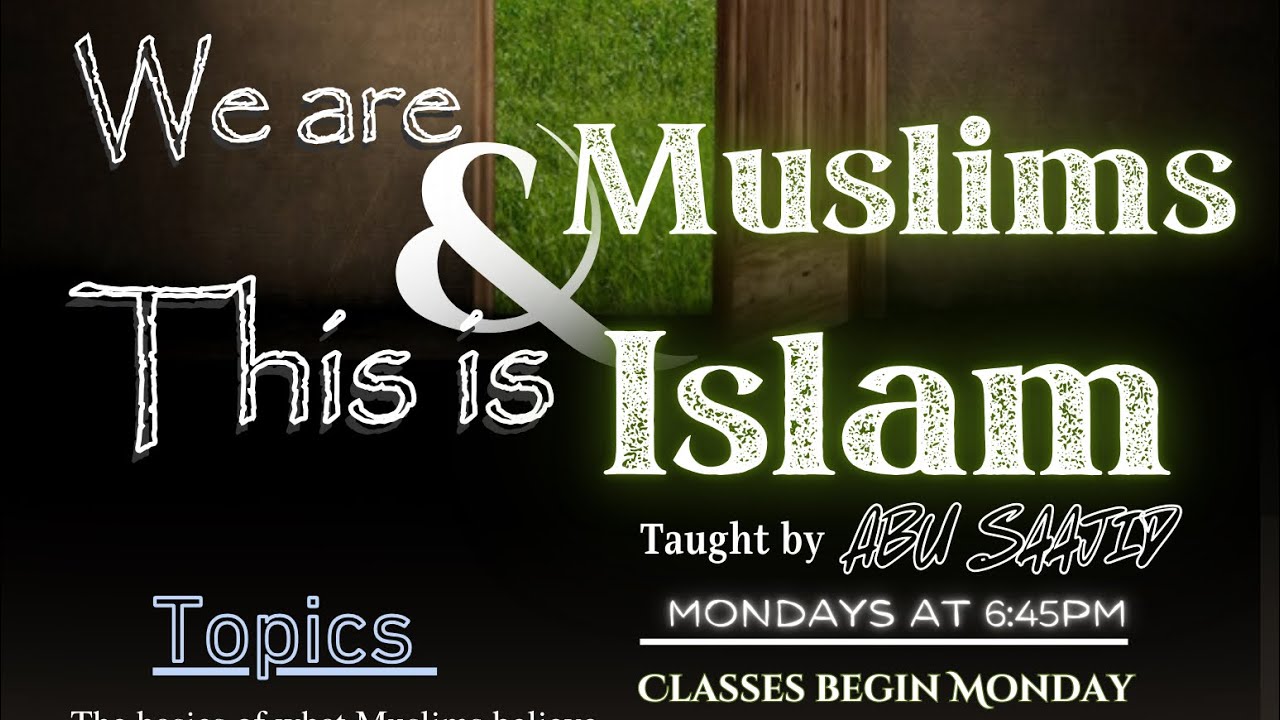 We are Muslims & This is Islam w/ Abu Saajid (what is The Quran, Sunnah & companions?)