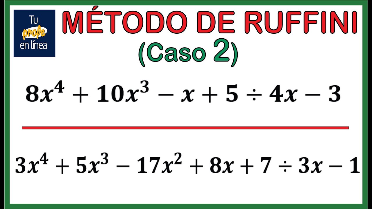 MÉTODO DE RUFFINI (Caso 02): División Algebraica
