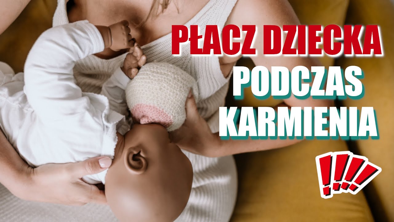 Dlaczego dziecko płacze podczas karmienia piersią. Poznaj najczęstsze przyczyny trudnych karmień!