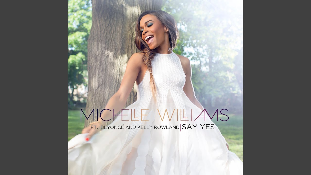 Say Yes (ft. Beyoncé & Kelly Rowland)