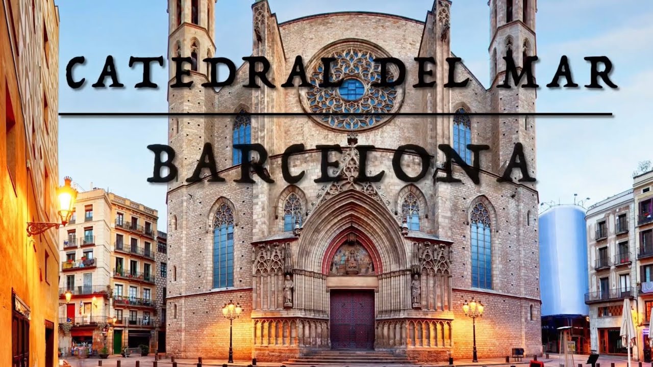 🇪🇸🏛Santa Maria Del Mar (La Catedral Del Mar)Barcelona, Espa&ntilde;a🗺🇪🇸