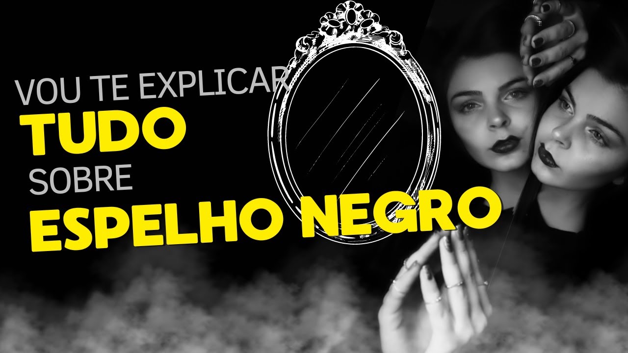 Tudo sobre espelhos negros!